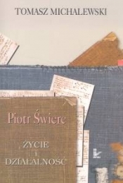 Piotr Świerc Życie i działalność
