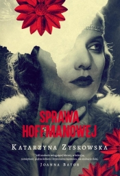 Sprawa Hoffmanowej - Katarzyna Zyskowska