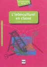 L'Interculturel en classe Rose-Marie Chaves, Lionel Favier, Soizic Plissier