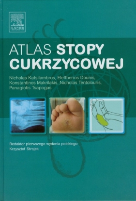 Atlas stopy cukrzycowej - Eleftherios Dounis, Konstantinos Makrilakis, Nicholas Tentolouris, Panagiotis Tsapogas, Nicholas Katsilambros