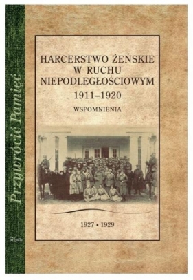 Harcerstwo żeńskie w ruchu niepodległościowym - Opracowanie zbiorowe