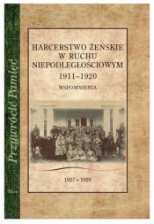 Harcerstwo żeńskie w ruchu niepodległościowym - Opracowanie zbiorowe