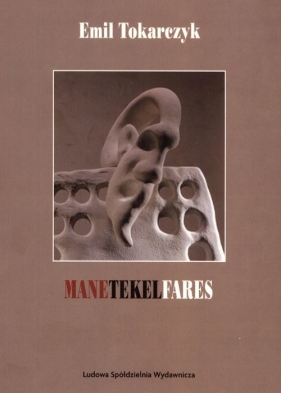 Manetekelfares - Emil Tokarczyk
