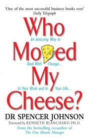 Who Moved My Cheese - Johnson Spencer