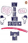 How to Lie with Statistics Darrell Huff