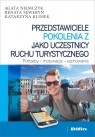 Przedstawiciele pokolenia Z jako uczestnicy ruchu turystycznego Potrzeby - Agata Niemczyk, Renata Seweryn, Katarzyna Klimek