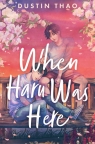 When Haru Was Here Dustin Thao