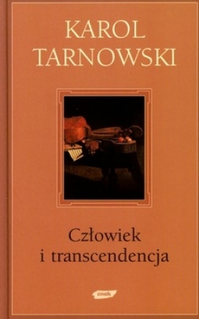 Człowiek i transcendencja - Tarnowski Karol