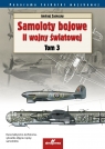 Samoloty bojowe II wojny światowej. Tom 3 Andrzej Zasieczny