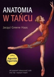 Anatomia w tańcu - Haas Greene Jacqui