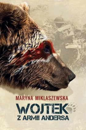 Wojtek z Armii Andersa - Miklaszewska Maryna