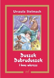 Duszek Dobroduszek i inne wiersze - Stelmach Urszula