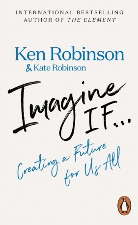 Imagine If... - Robinson Ken, Robinson Kate