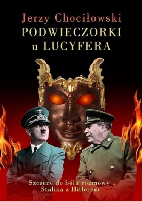 Podwieczorki u Lucyfera - Chociłowski Jerzy