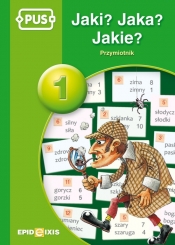 PUS Przymiotnik Jaki? Jaka? Jakie? - Zdybel Dorota