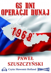 65 dni operacji Dunaj (Audiobook) - Szuszczyski Paweł