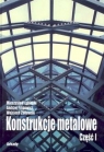 Konstrukcje metalowe Część 1 Podstawy projektowania