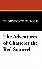The Adventures of Chatterer the Red Squirrel