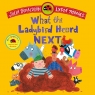 What the Ladybird Heard Next Julia Donaldson, Lydia Monks