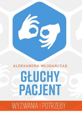 Głuchy pacjent - Aleksandra Włodarczak