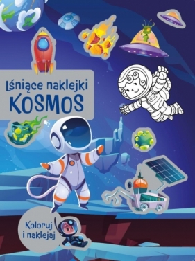 Lśniące naklejki. Kosmos - Opracowanie zbiorowe