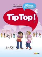 Tip Top 3 A2 Podręcznik + CD - Catherine Adam , Gonzalez Sonia