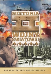 Zagadka śmierci Adolfa Hitlera (kolekcja: Historia II wojny światowej)