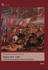 Kalisz 29 X 1706 Niechciane zwycięstwo, wybaczona porażka Olejnik Mikołaj, Skworoda Paweł