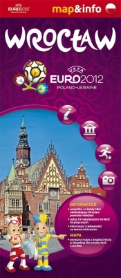 Wrocław Euro 2012 - 1:22 500 mapa i miniprzewodnik