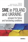 SME in Poland and Ukraine Prospect for future and functioning conditions Krzysztof Łobos, Olena Yermoshkina