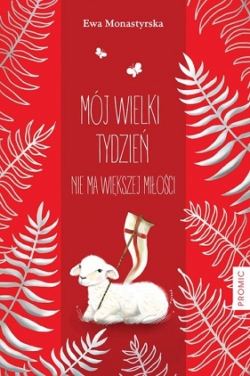 Mój Wielki Tydzień - Ewa Monastyrska