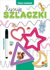 Piszę i ścieram. Rysuję szlaczki - Opracowanie zbiorowe