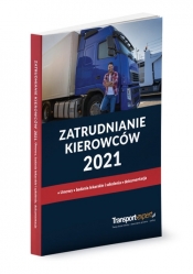 Zatrudnianie kierowców 2021 - Opracowanie zbiorowe
