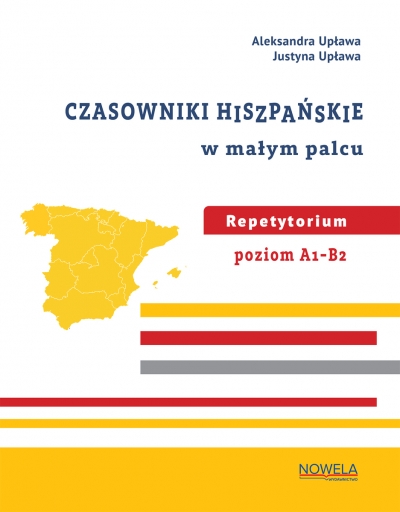 Czasowniki hiszpańskie w małym palcu. Repetytorium poziom A1-B2