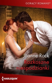 Rozkoszne niespodzianki /Gorący Romans - Joanne Rock
