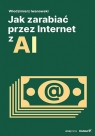  Jak zarabiać przez Internet z AI