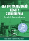 Jak optymalizować koszty zatrudnienia w.3 Opracowanie zbiorowe