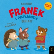 Franek i przyjaciele. Okulary - Katarzyna Keller