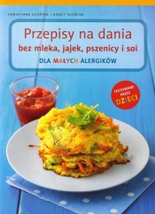 Przepisy na dania bez mleka, jajek, pszenicy i soi