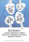 Czytelnicy - zasoby informacji i wiedzy Tradycja i przemiany w czasach