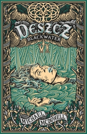 Deszcz. Saga Blackwater. Tom 6 - Michael McDowell