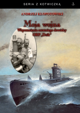 Moja wojna - Andrzej Kłopotowski