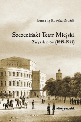 Szczeciński Teatr Miejski - Joanna Tylkowska-Drożdż