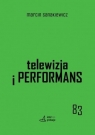 Telewizja i performans Marcin Sanakiewicz