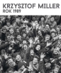 Krzysztof Miller Rok 1989 - Krzysztof Miller