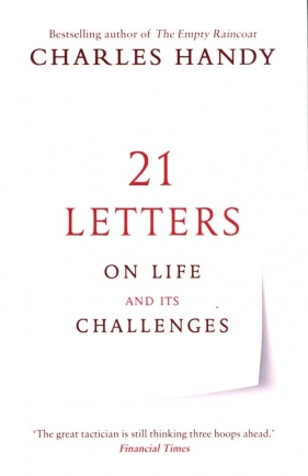 21 Letters on Life and Its Challenges - Charles Handy