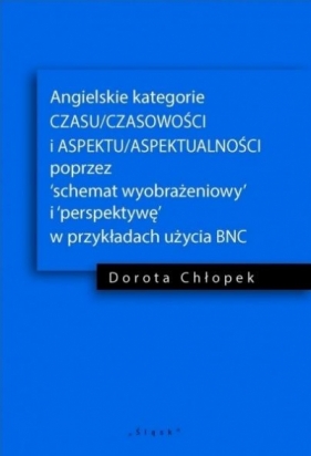 Angielskie kategorie CZASU/CZASOWOŚCI I ASPEKTU... - Dorota Chłopek