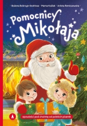 Pomocnicy Mikołaja - Bożena Bobrzyk-Stokłosa, Marta Koźlak, Arleta Remiszewska