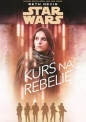 Star Wars. Kurs na Rebelię - Beth Revis