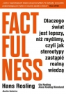 Factfulness.Dlaczego świat jest lepszy, niż myślimy, czyli jak stereotypy Rosling Hans,Rosling Ola,Rosling-Ronnlund Anna